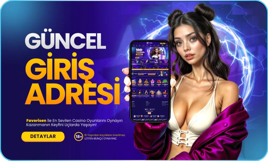 Favorisen Güncel Giriş ve Bonus Fırsatları – 2025’in En Güvenilir Bahis Sitesi